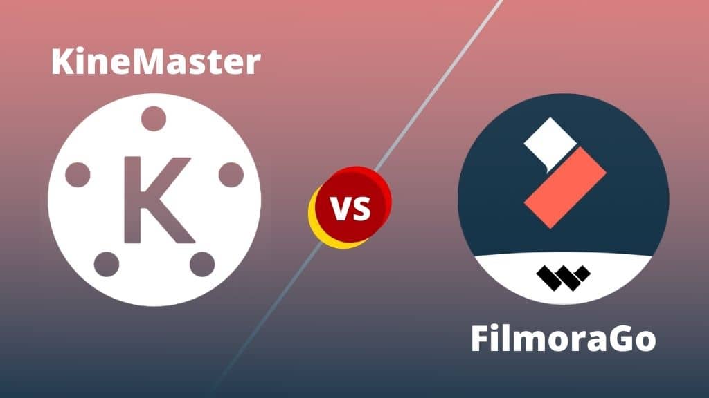 برنامج تعديل فيديوهات Kinemaster و FilmoraGo