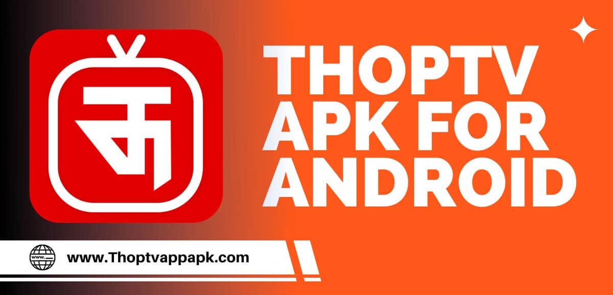 تحميل تطبيق ThopTV Apk للاندرويد